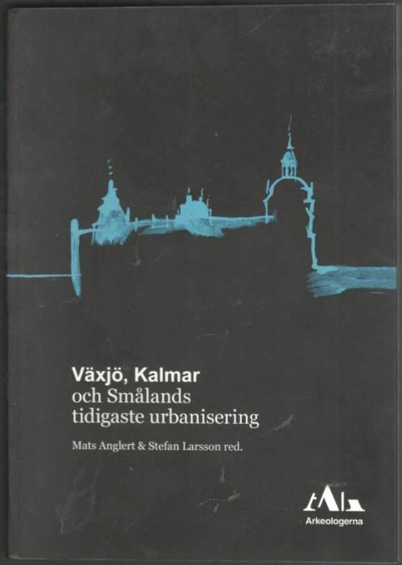 Växjö, Kalmar och Smålands tidigaste urbanisering