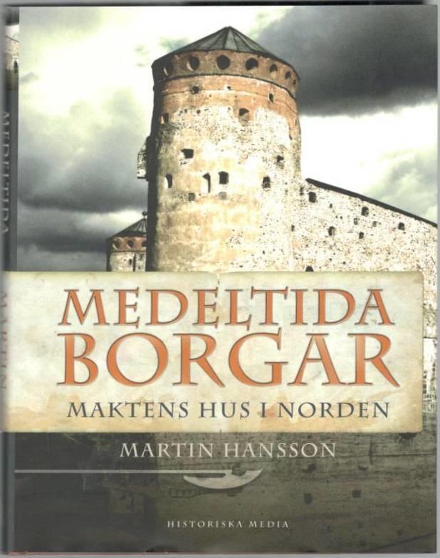 Medeltida borgar. Maktens hus i Norden