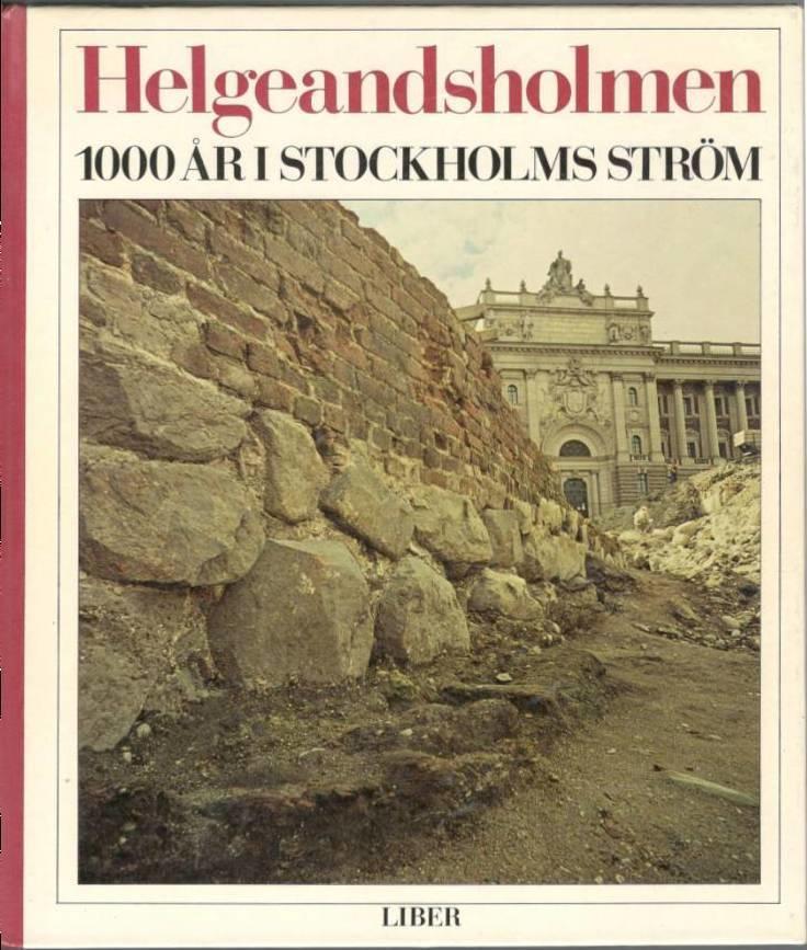 Helgeandsholmen. 1000 år i Stockholms ström