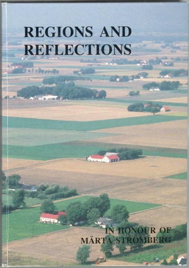 Regions and Reflections. In Honour of Märta Strömberg