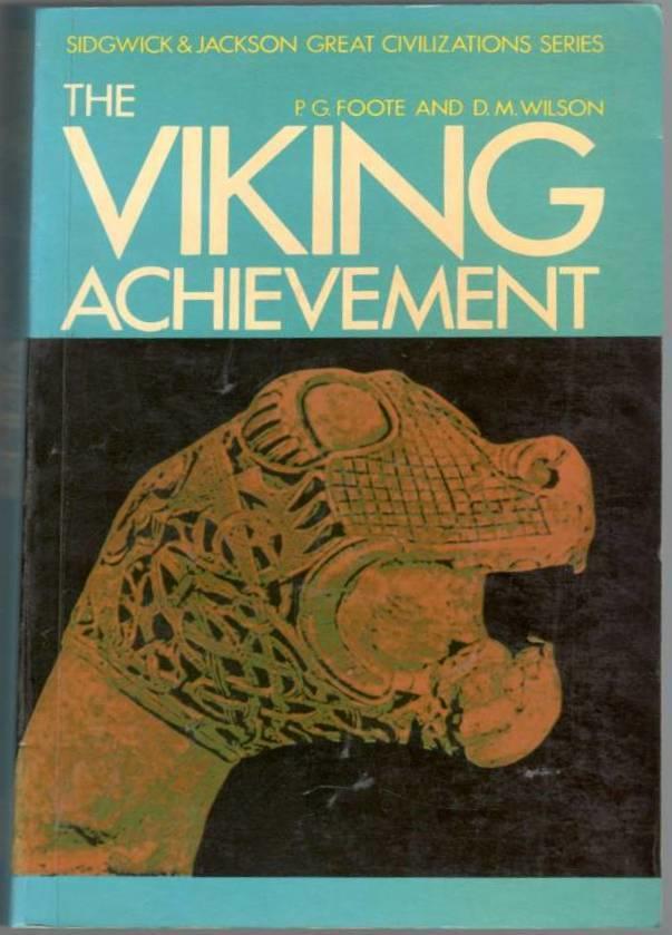 The Viking achievement. The society and culture of early medieval Scandinavia