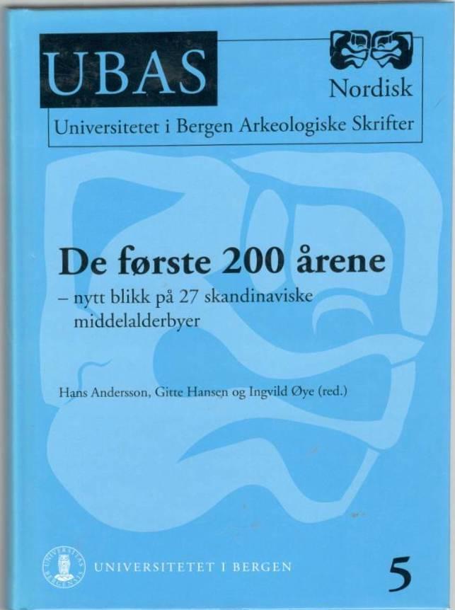 De første 200 årene - nytt blikk på 27 skandinaviske middelalderbyer