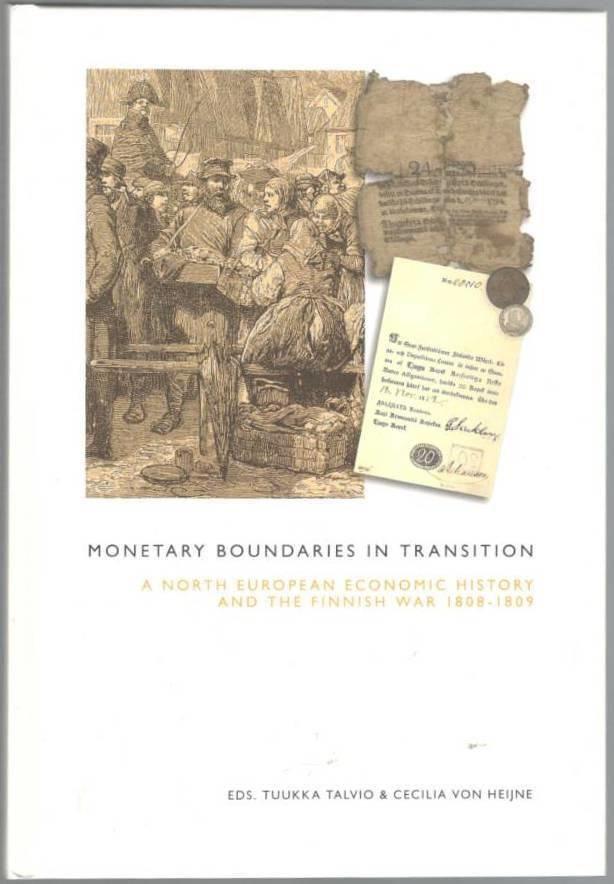 Monetary boundaries in transition. A north European economic history and the Finnish War 1808-1809