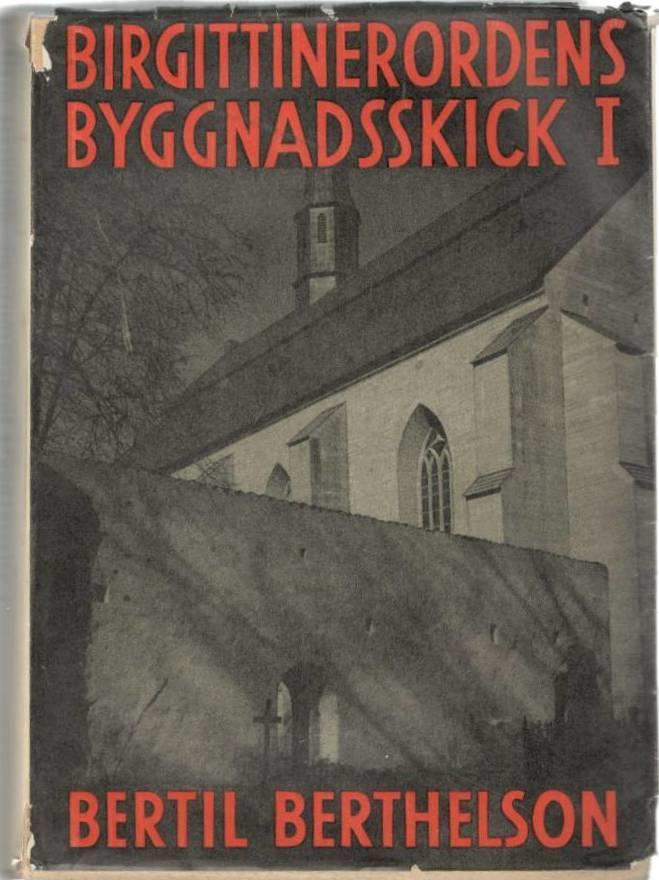 Studier i birgittinerordens byggnadsskick. I. Anläggningsplanen och dess tillämpning