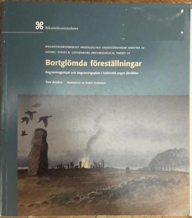 Bortglömda föreställningar. Begravningsritual och begravningsplats i halländsk yngre järnålder