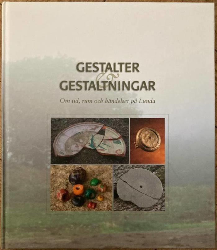 Gestalter och gestaltningar. Om tid, rum och händelser på Lunda
