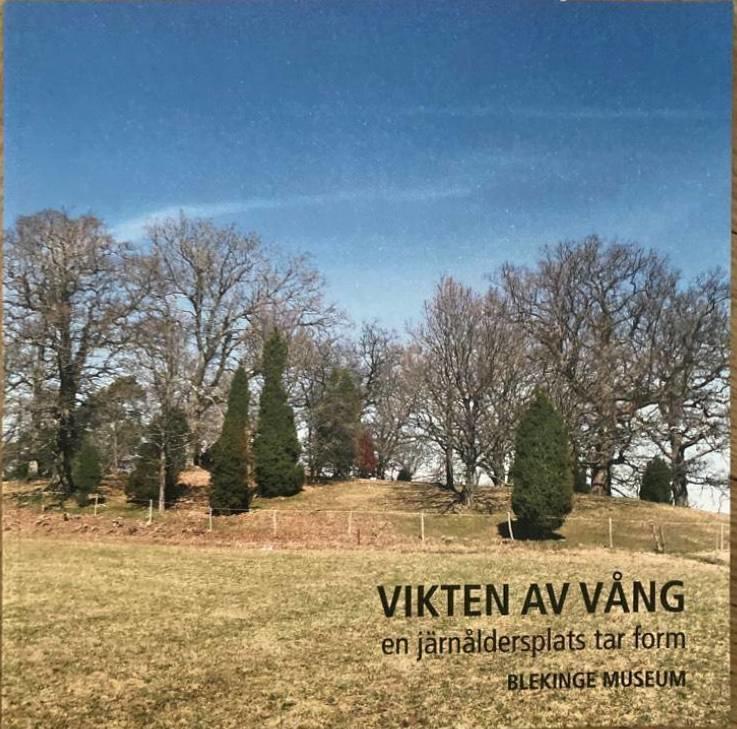 Vikten av Vång. En järnåldersplats tar form