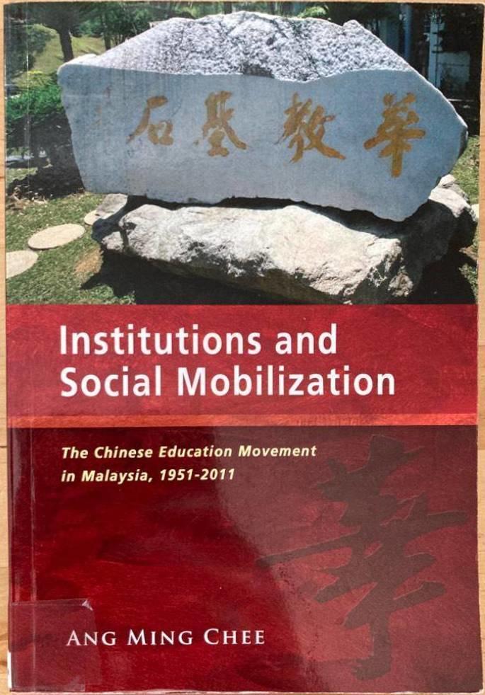 Institutions and social mobilization. The Chinese education movement in Malaysia, 1951-2011