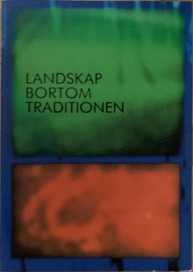 Landskap bortom traditionen. Historisk arkeologi i nordvästra Skåne