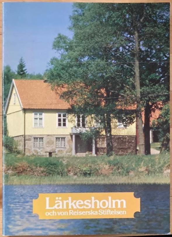 Lärkesholm och von Reiserska Stiftelsen