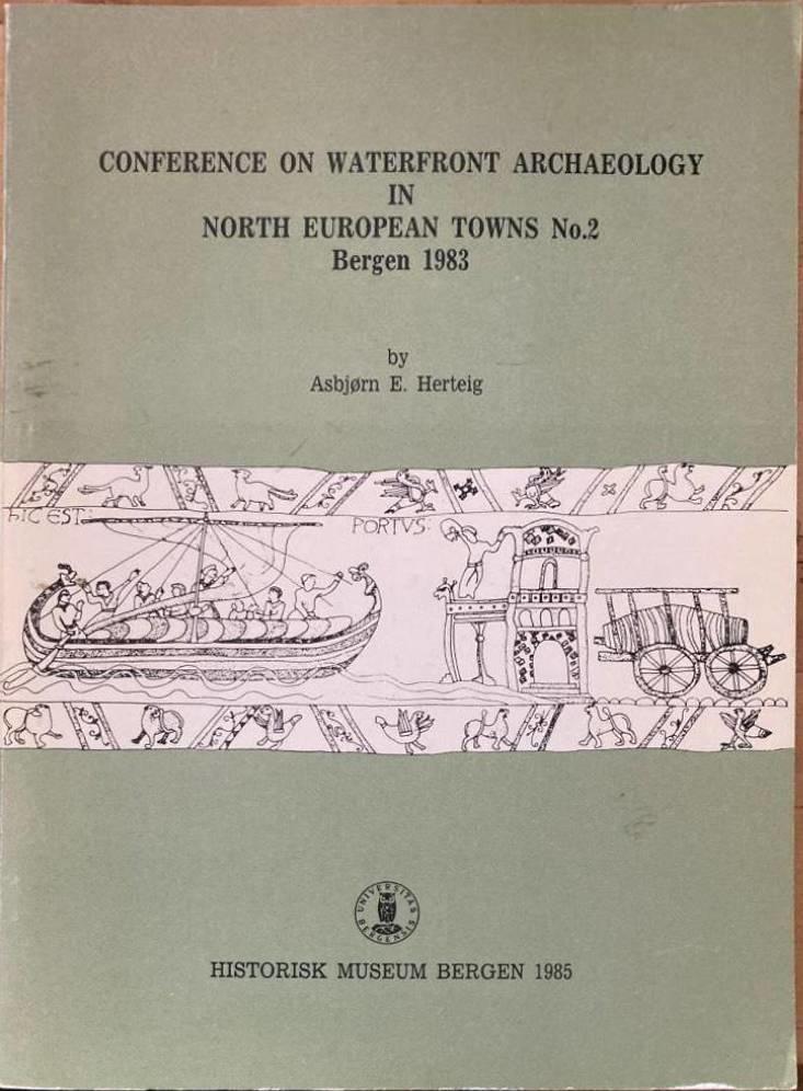 Conference on waterfront archaeology in North European towns No 2. Bergen 1983