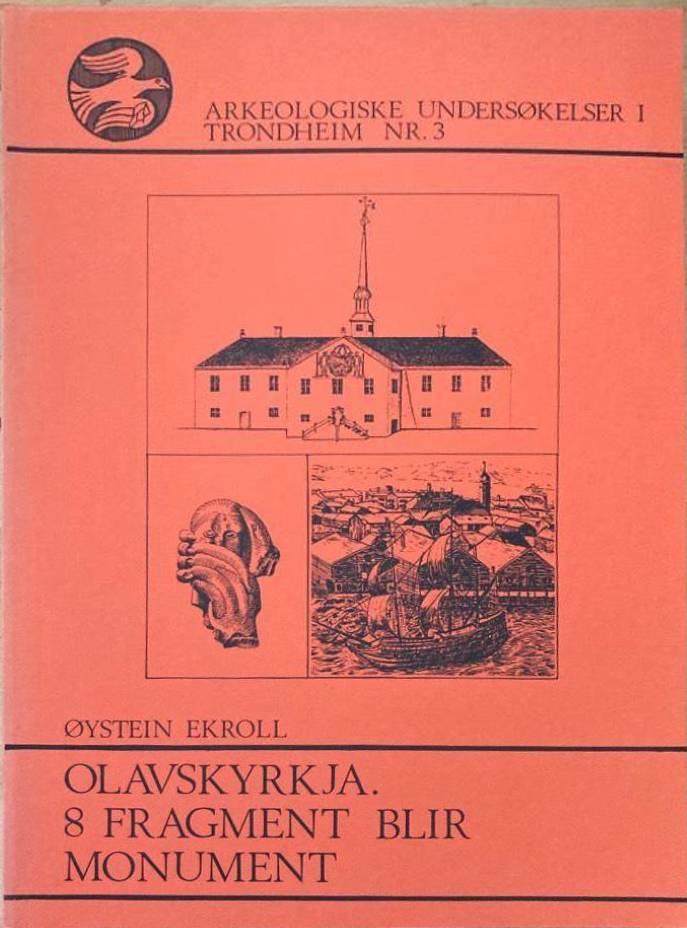 Olavskyrkja. 8 fragment blir monument