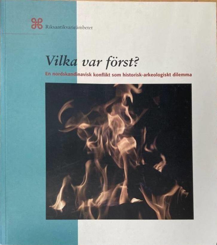 Vilka var först? En nordskandinavisk konflikt som historisk-arkeologiskt dilemma