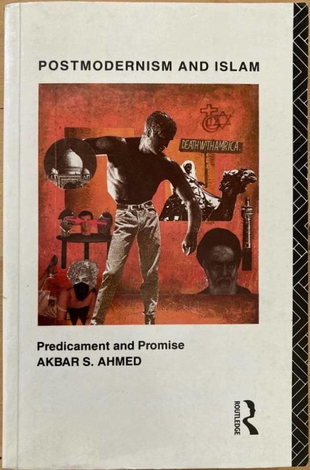 Postmodernism and islam - predicament and promise