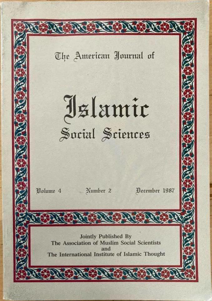 The American Journal of Islamic Social Sciences. Volume 4. Number 2. December 1987