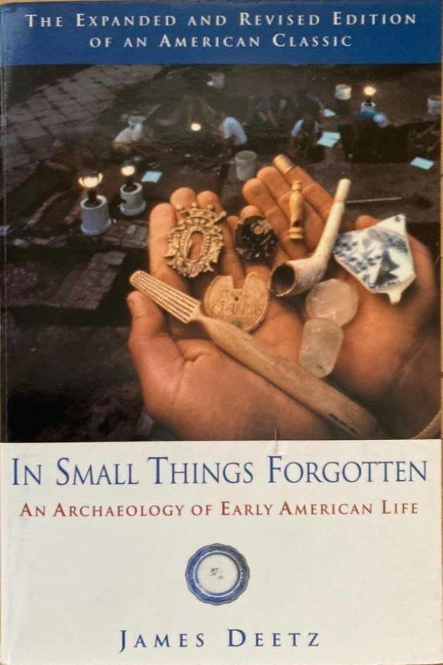 In small things forgotten. An archaeology of early American life