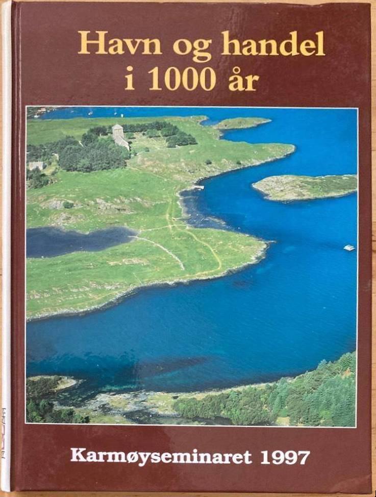 Havn og handel i 1000 år - Karmøyseminaret 1997