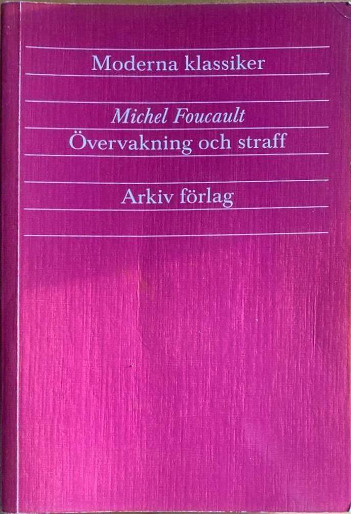 Övervakning och straff. Fängelsets födelse