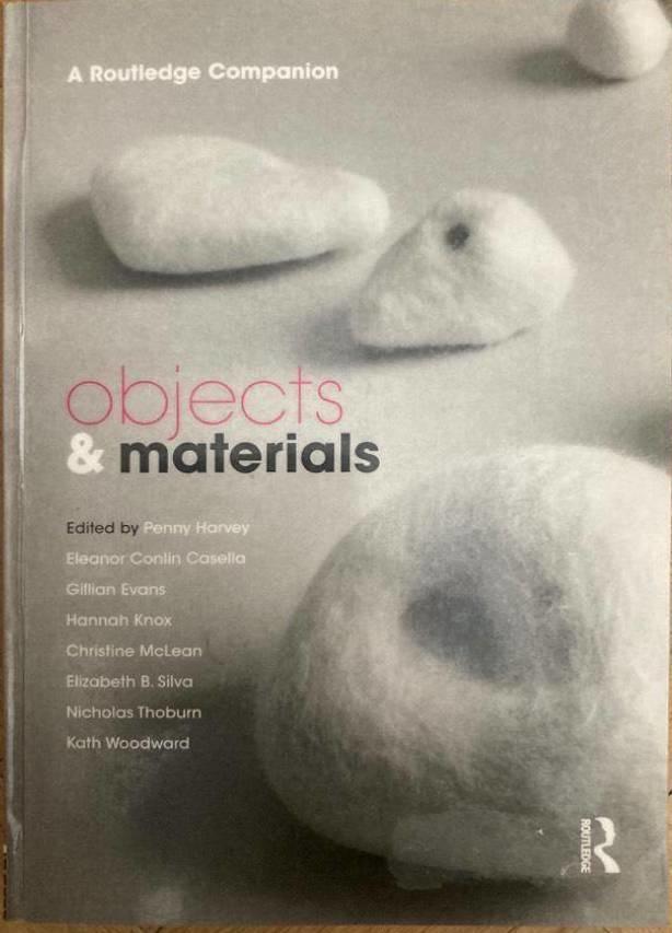 Objects and Materials. A Routledge Companion Culture, Economy and the Social