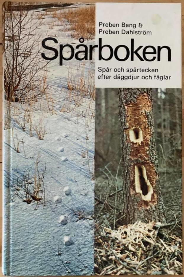 Spårboken. Spår och spårtecken efter däggdjur och fåglar