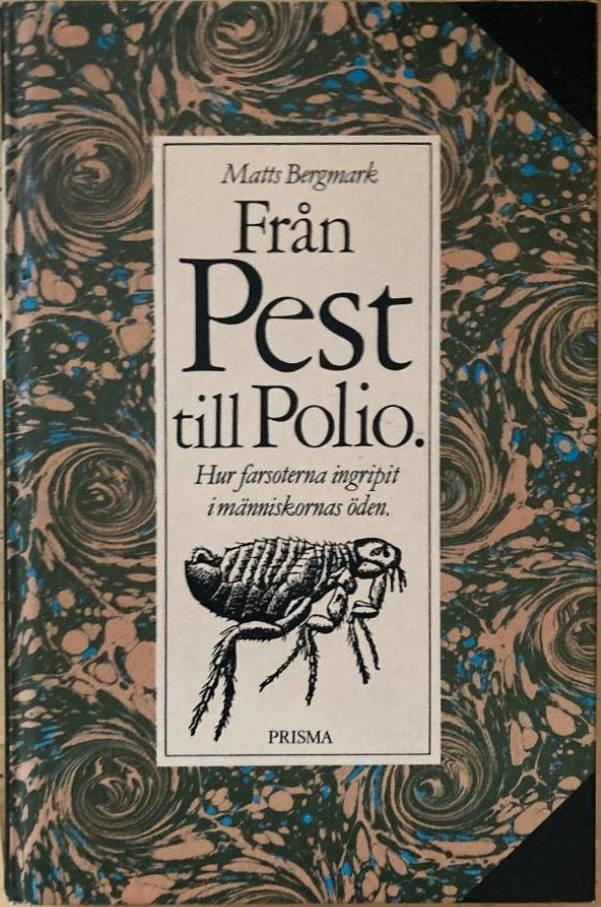 Från pest till polio. Hur farsoterna ingripit i människornas öden