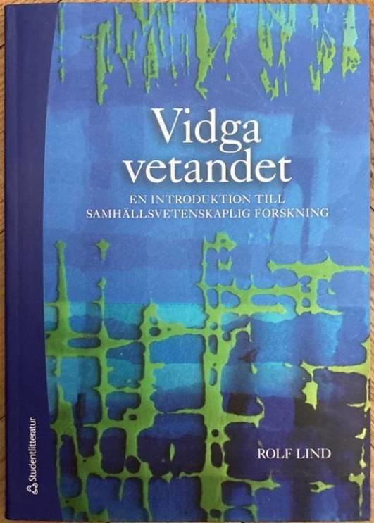 Vidga vetandet. Én introduktion till samhällsvetenskaplig forskning