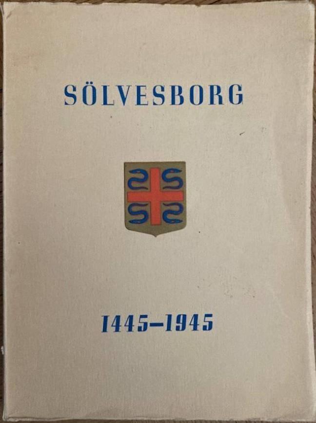 Sölvesborg 1445-1945. Stadens historia genom femhundra år