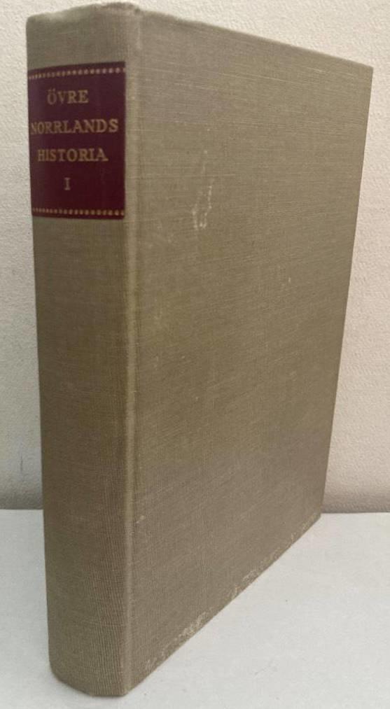 Övre Norrlands historia. Del I. Tiden till 1600