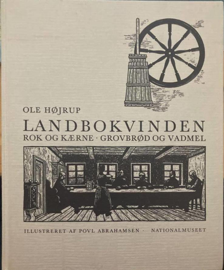 Landbokvinden. Rok og kærne, grovbrød og vadmel
