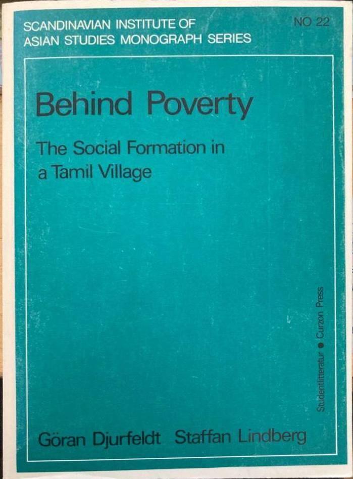 Behind poverty. The social formation in a Tamil village