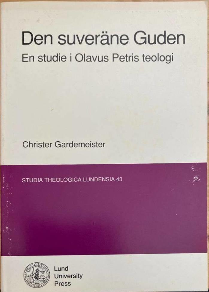 Den suveräne Guden. En studie i Olavus Petris teologi