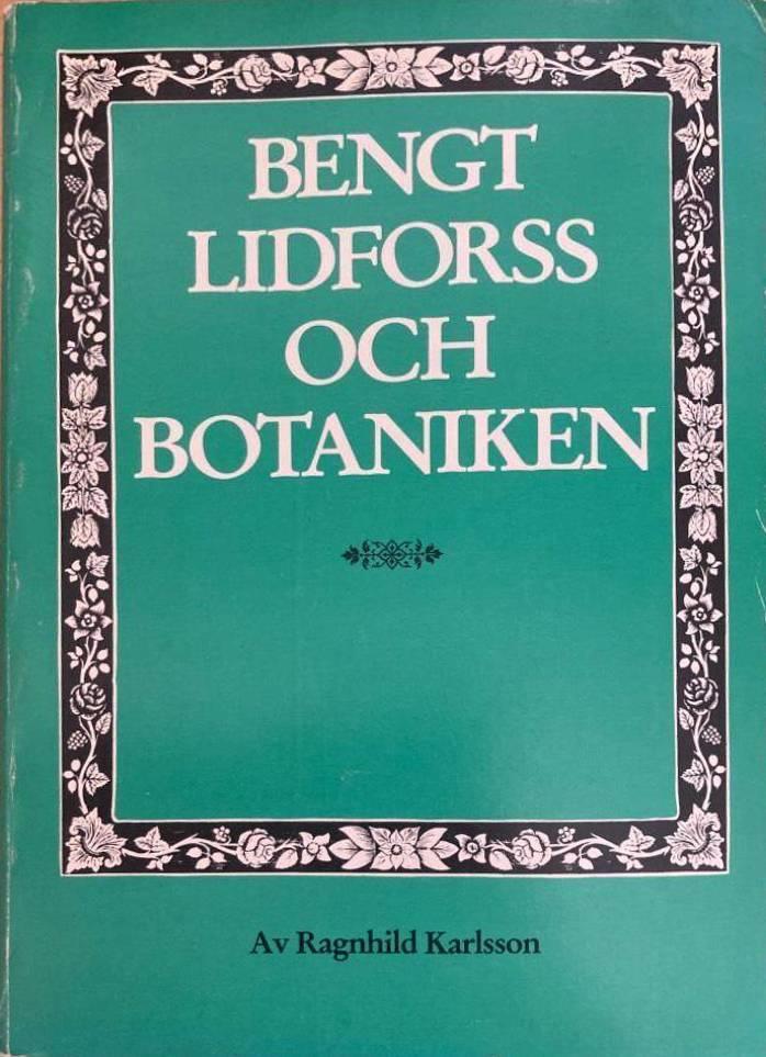 Bengt Lidforss och botaniken. En studie av hans populära och vetenskapliga arbeten mot bakgrund av dåtida filosofi och naturvetenskap