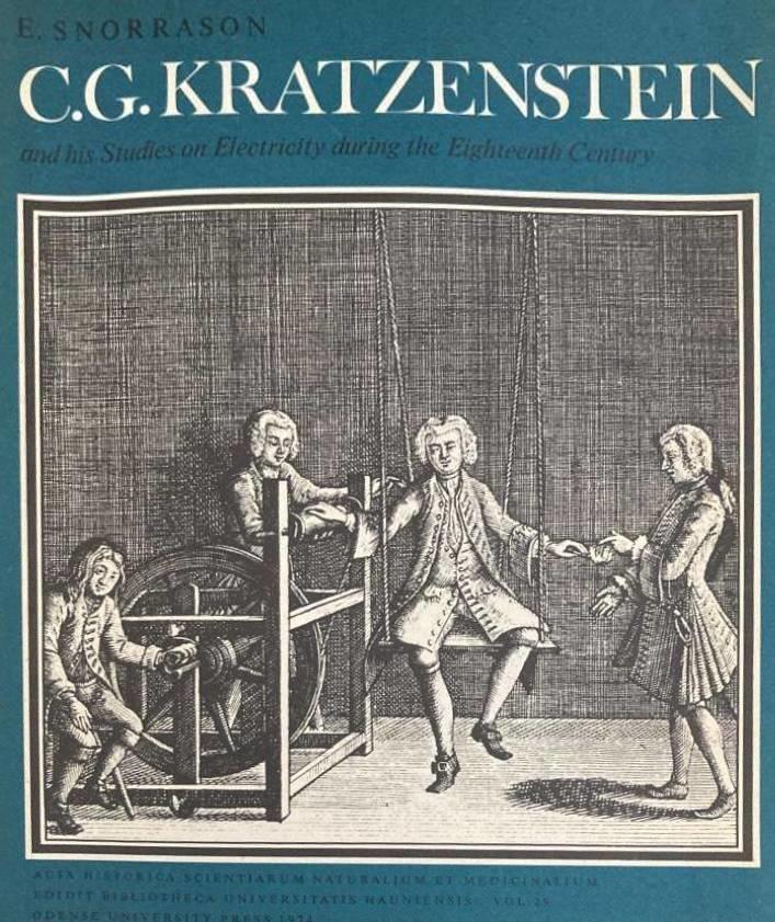 C.G. Kratzenstein, professor physices experimentalis Petropol. et Havn. and his studies on electricity during the eighteenth century