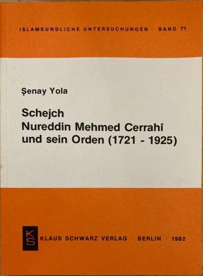 Schejch Nureddin Mehmed Cerrahi und sein Orden (1721-1925)