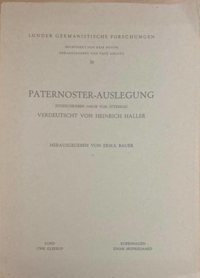 Paternoster-auslegung. Zugeschrieben Jakob von Jüterbog. Verdeutscht von Heinrich Haller