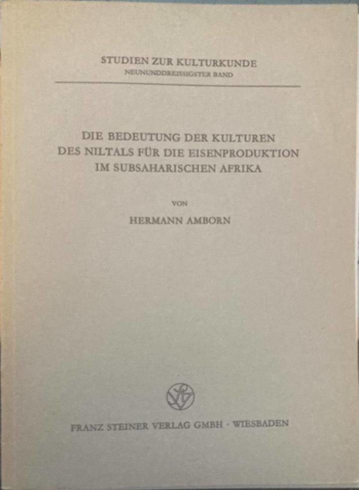 Die Bedeutung der Kulturen des Niltals für die Eisenproduktion im Subsaharischen Afrika