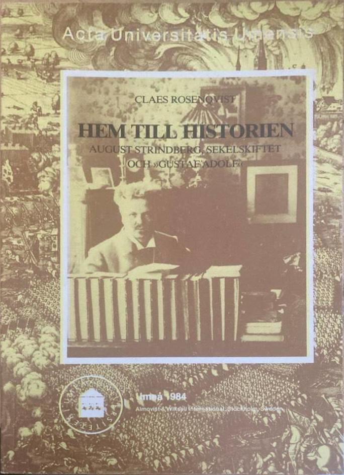 Hem till historien. August Strindberg, sekelskiftet och 