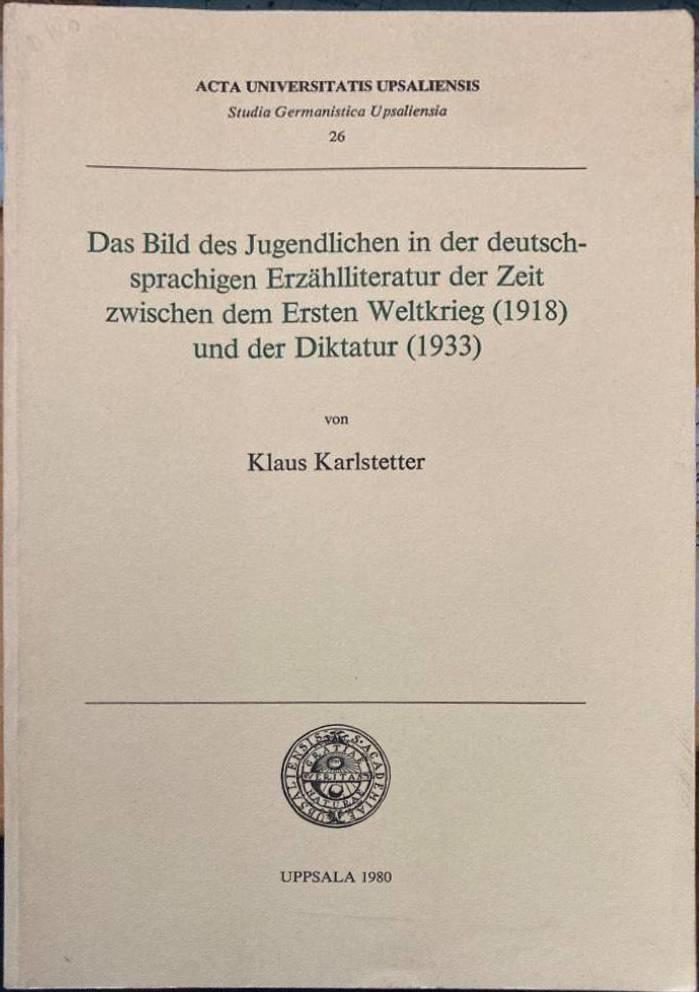 Das Bild des Jugendlichen in der deutschsprachigen Erzähllitteratur der Zeit zwischen dem ersten Weltkrieg (1918) und der Diktatur (1933).