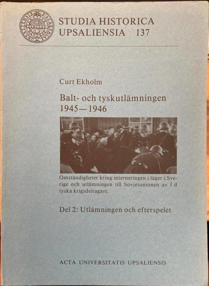 Balt- och tyskutlämningen 1945-1946. Del 2: Utlämningen och efterspelet