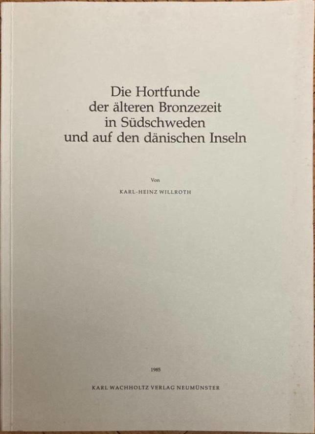 Die Hortfunde der älteren Bronzezeit in Südschweden und auf den dänischen Inseln