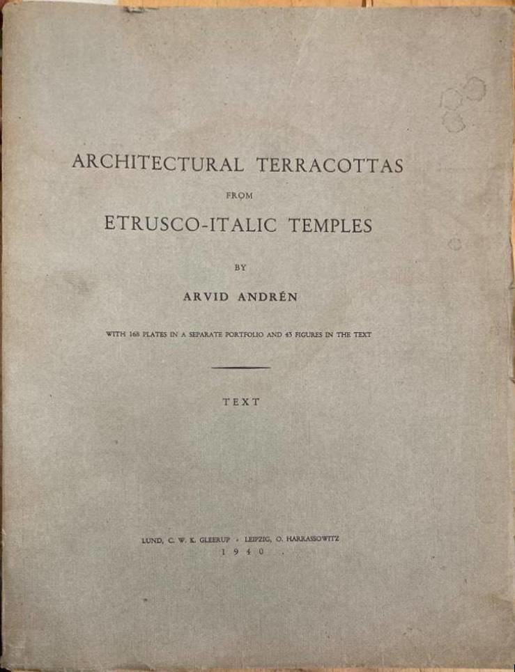 Architectural Terracottas from Etrusco-Italic Temples. Text