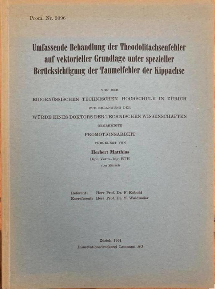 Umfassende Behandlung der Theodolitachsenfehler auf vektorieller Grundlage unter spezieller Berücksichtigung der Taumelfehler der Kippachse