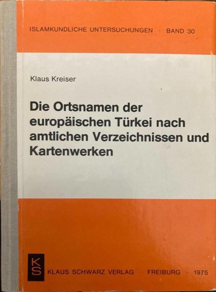Die Ortsnamen der europäischen Türkei nach amtlichen Verzeichnissen und Kartenwerken