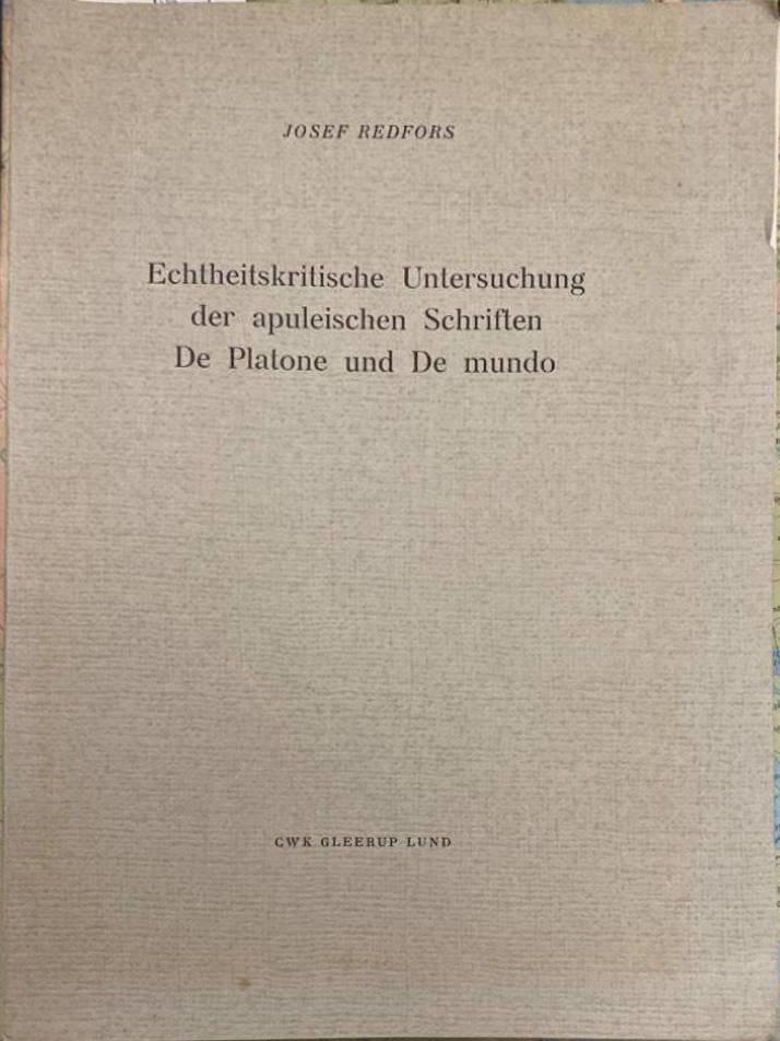 Echtheitskritische Untersuchung der apuleischen Schriften De Platone und De mundo.