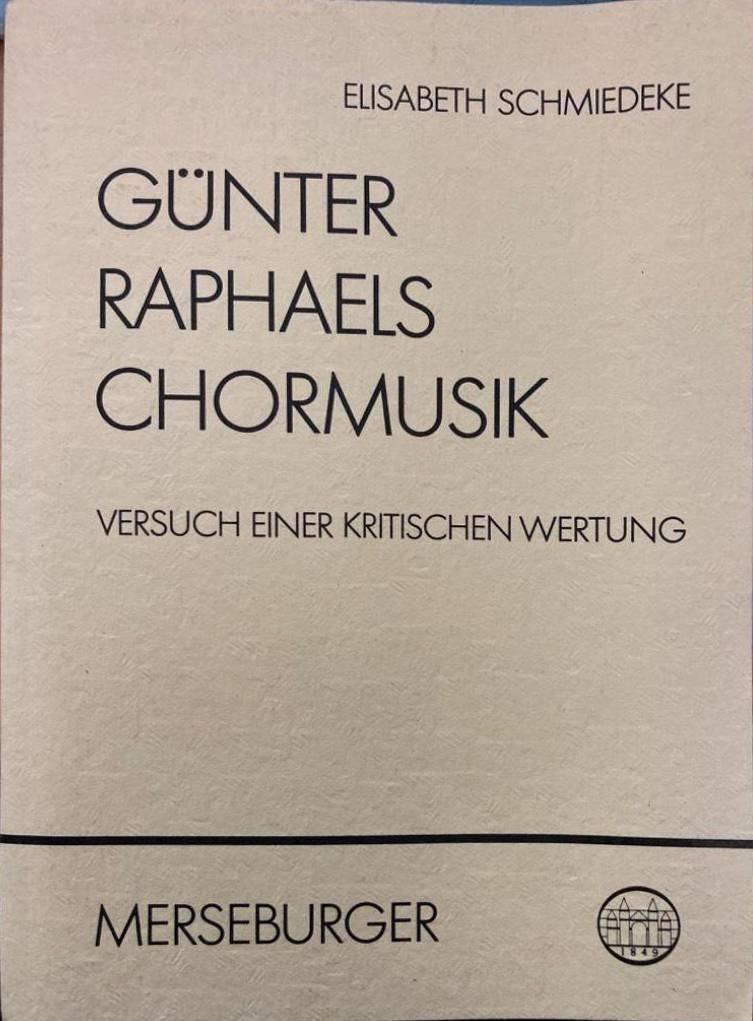Günter Raphaels Chormusik. Versuch einer kritischen Wertung