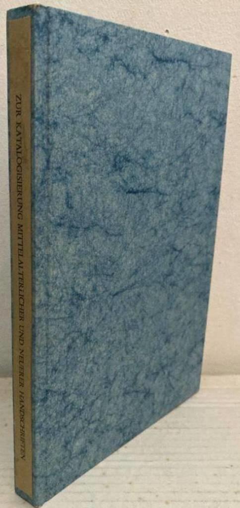 Zur Katalogisierung mittelalterlicher und neuerer Handschriften