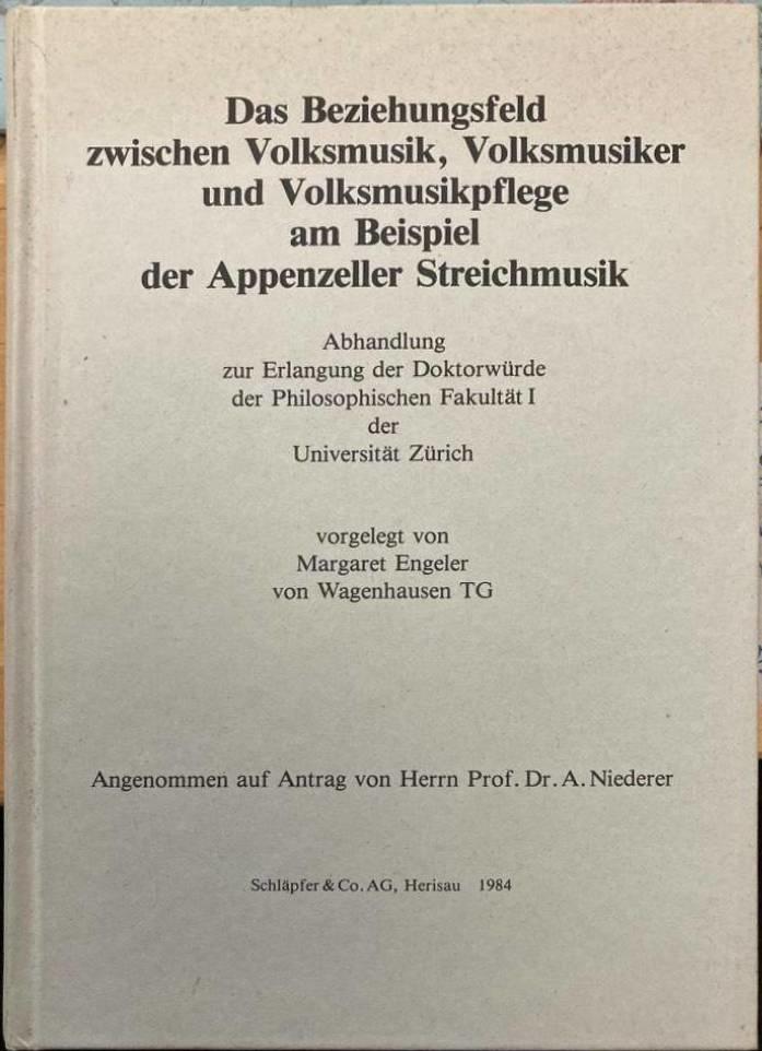 Das Beziehungsfeld zwischen Volksmusik, Volksmusiker und Volksmusikpflege am Beispiel der Appenzeller Streichmusik