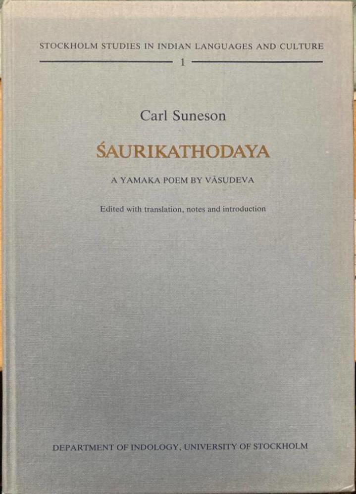 Saurikathodaya. A Yamaka Poem by Vasudeva. Edited with translation, notes and introduction.