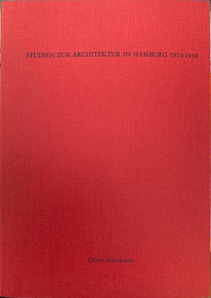 Studien zur Architektur in Hamburg, 1910-1930
