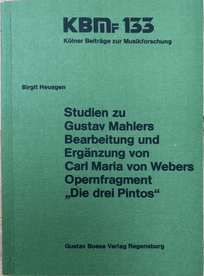 Studien zur Gustav Mahlers Bearbeitung und Ergänzung von Carl Maria von Webers Opernfragment 